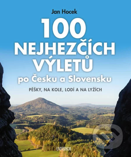 100 nejhezčích výletů po Čechách a Slovensku-Jan Hocek