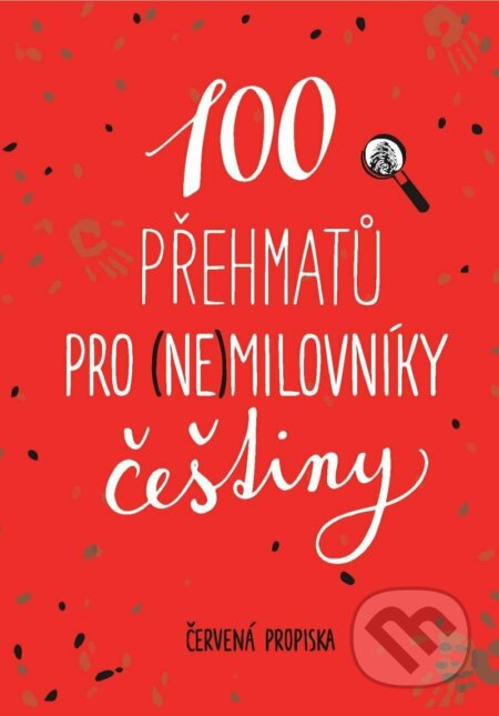 100 přehmatů pro (ne)milovníky češtiny-Červená propiska