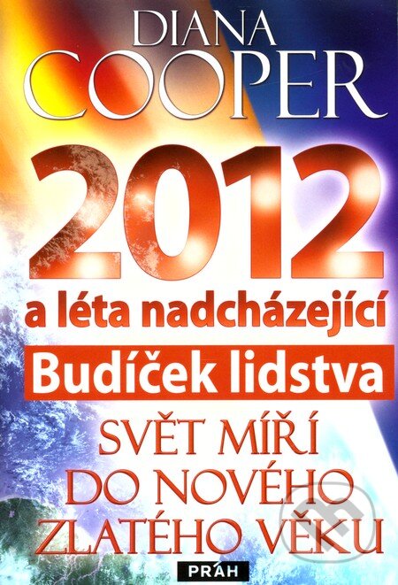 2012 - Budíček lidstva-Diana Cooper
