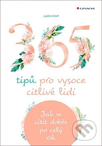 365 tipů pro vysoce citlivé lidi-Judith Orloff