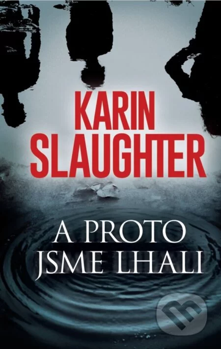 A proto jsme lhali-Karin Slaughter