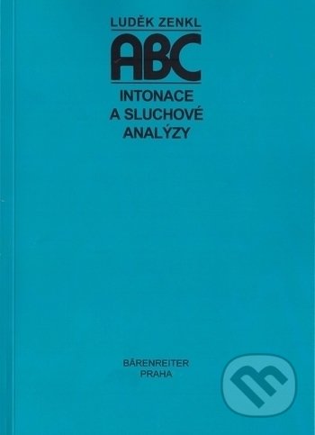 ABC intonace a sluchové analýzy-Luděk Zenkl