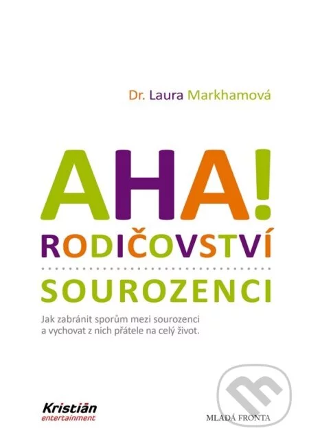 AHA! Rodičovství - sourozenci-Laura Markham