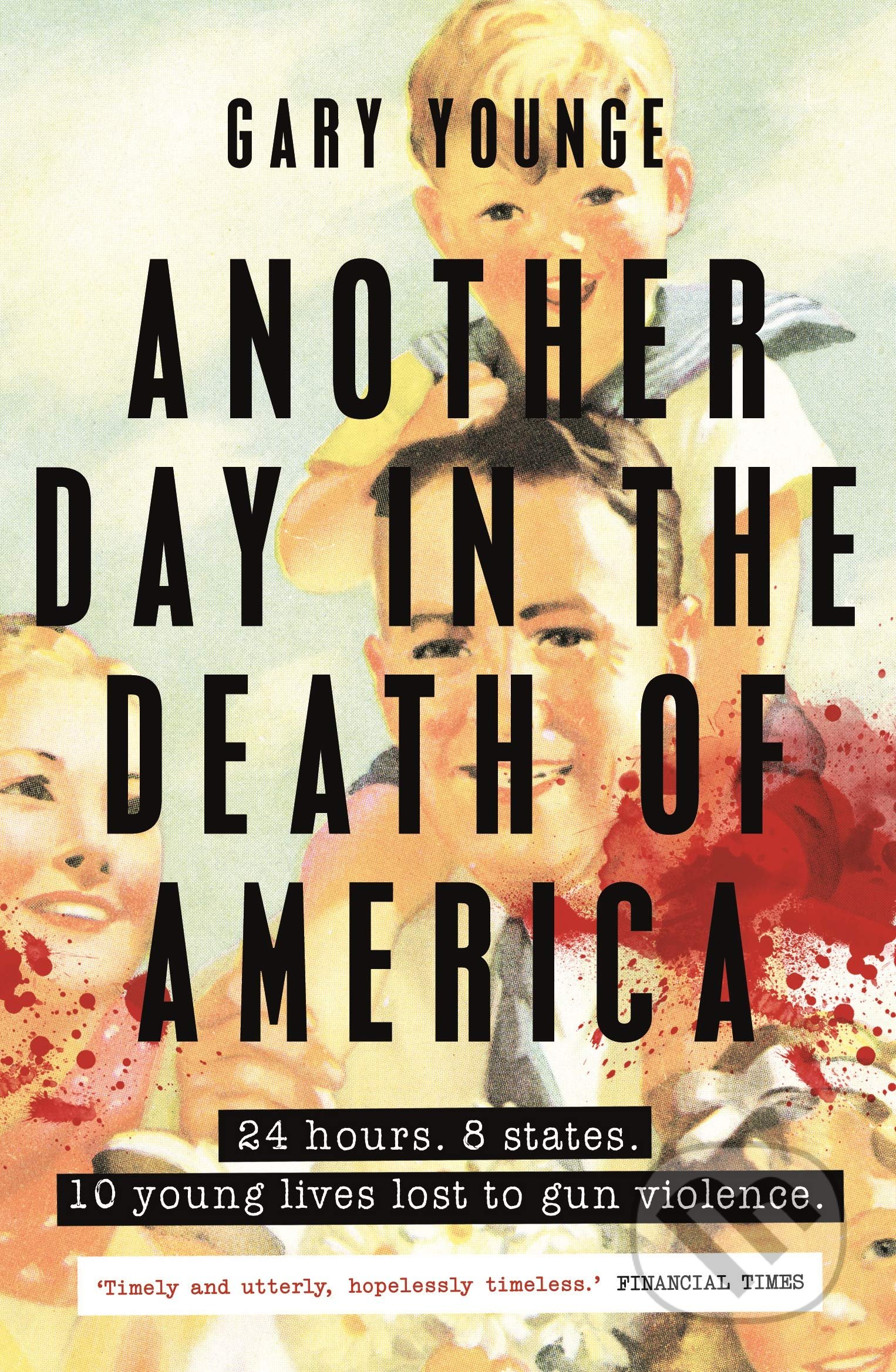 Another Day in the Death of America-Gary Younge