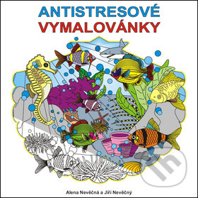 Antistresové vymalovánky-Alena Nevěčná a Jiří Nevěčný