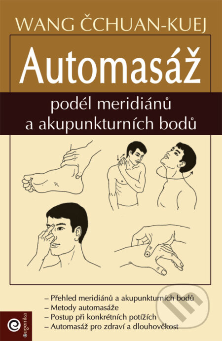 Automasáž podél meridiánů a akupunkturních bodů-Čchuan-Kuej Wang