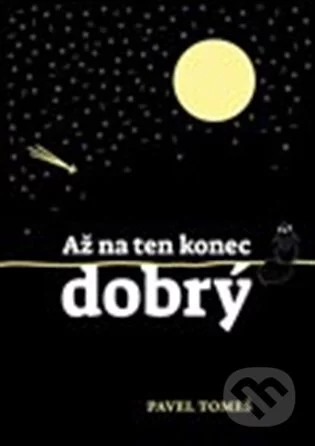 Až na ten konec dobrý-Pavel Tomeš