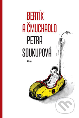 Bertík a čmuchadlo-Petra Soukupová