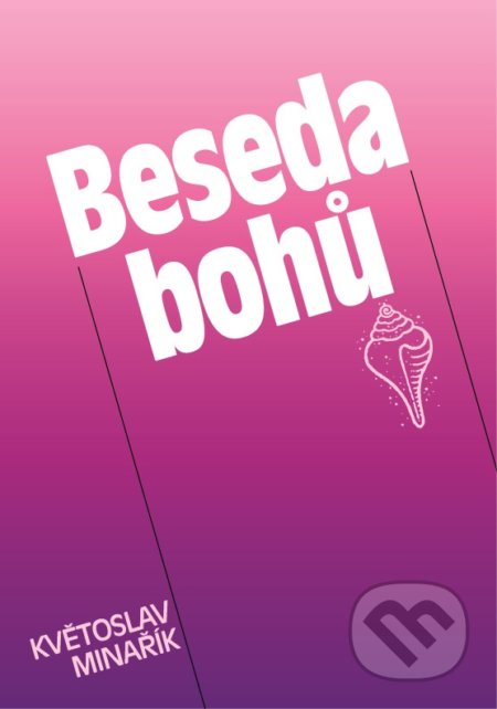 Beseda bohů-Květoslav Minařík