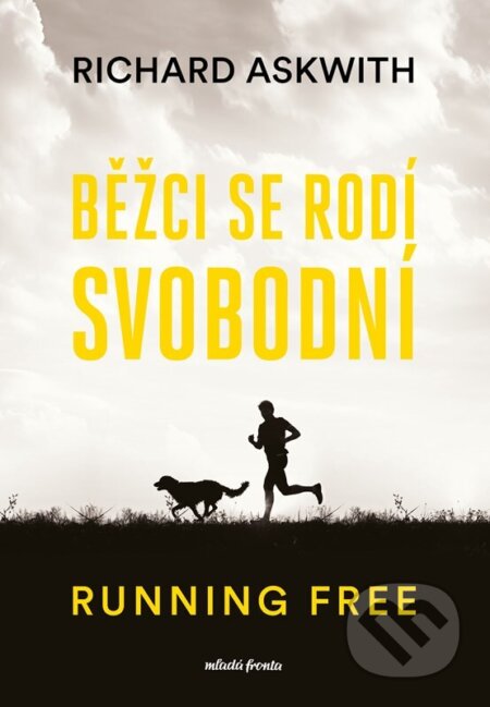 Běžci se rodí svobodní-Richard Askwith