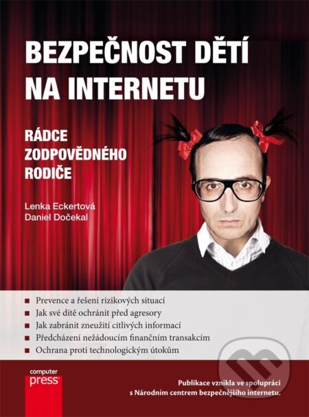 Bezpečnost dětí na Internetu-Daniel Dočekal a Lenka Eckertová