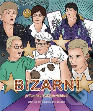 Bizarní průvodce českým virálem-