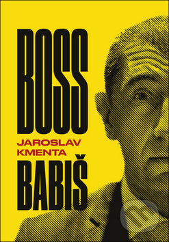 Boss Babiš-Jaroslav Kmenta