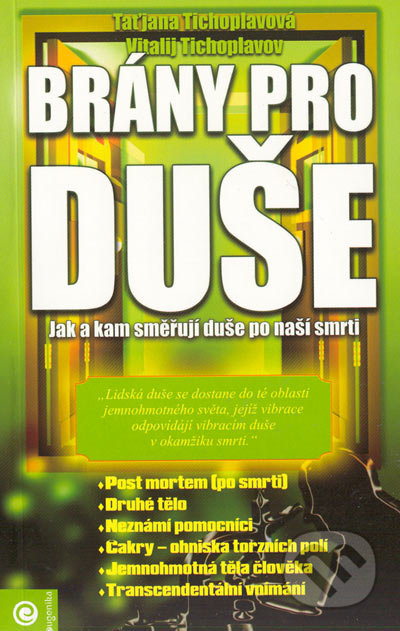 Brány pro duše-Taťjana Tichoplavová a Vitalij Tichoplavov
