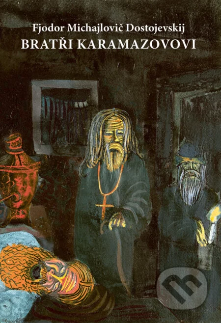 Bratři Karamazovovi-Fiodor Michajlovič Dostojevskij