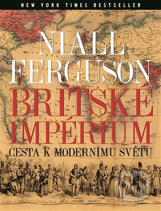 Britské impérium-Niall Ferguson