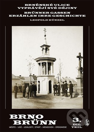 Brněnské ulice vyprávějí své dějiny 3-Leopold Künzel
