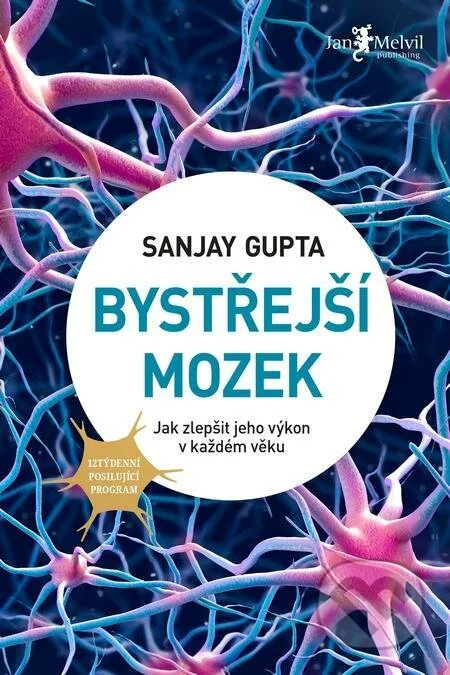 Bystřejší mozek-Sanjay Gupta