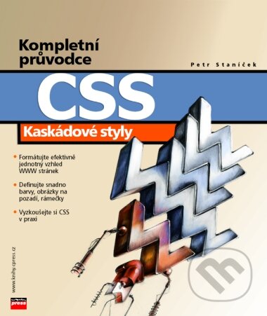 CSS Kaskádové styly - Kompletní průvodce-Petr Staníček