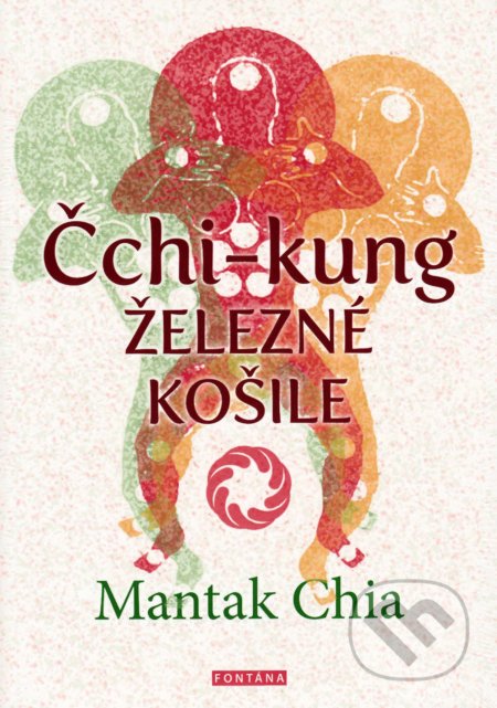 Čchi-kung - Železné košile-Mantak Chia
