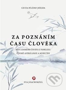 Cesta bílého jeřába II.: Za poznáním času člověka-Eva Joachimová