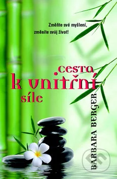 Cesta k vnitřní síle-Barbara Berger