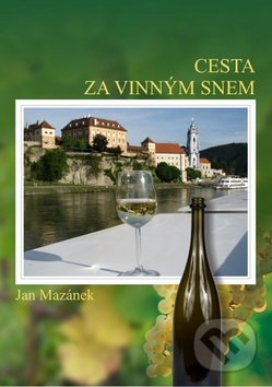 Cesta za vinným snem-Jan Mazánek