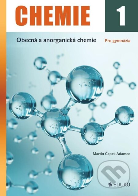 Chemie 1 - Obecná a anorganická chemie-Martin Adamec Čapek