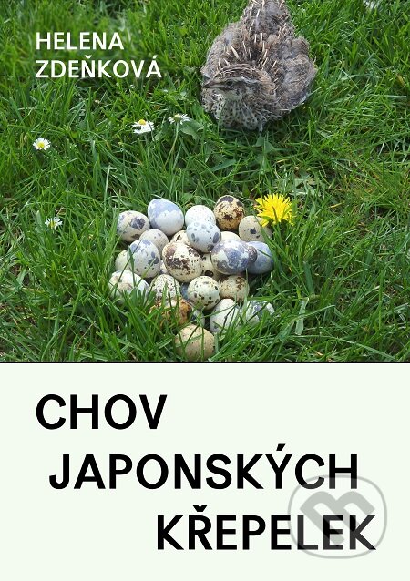Chov japonských křepelek-Helena Zdeňková