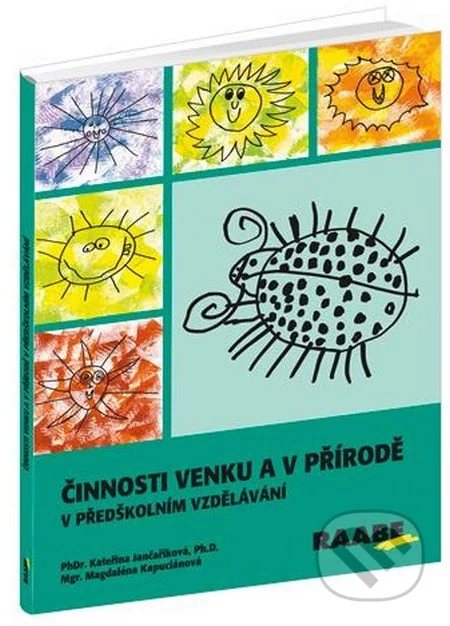 Činnosti venku a v přírodě v předškolním vzdělávání-Kateřina Jančaříková a Magdaléna Kapuciánová