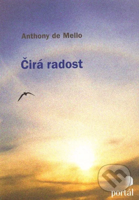 Čirá radost-Anthony de Mello