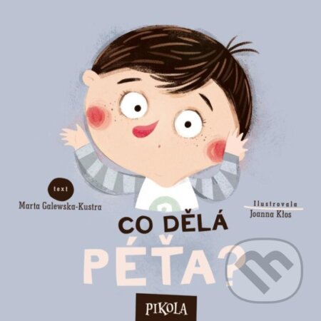 Co dělá Péťa?-Marta Galewska-Kustra