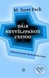 Dále nevyšlapanou cestou-M. Scott Peck