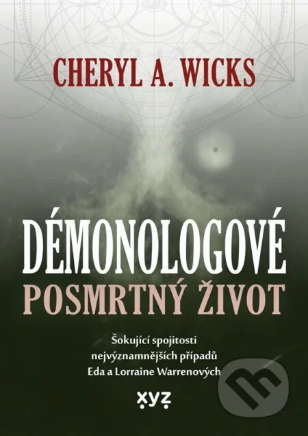 Démonologové: Posmrtný život-Cheryl A. Wicks