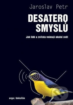 Desatero smyslů-Jaroslav Petr
