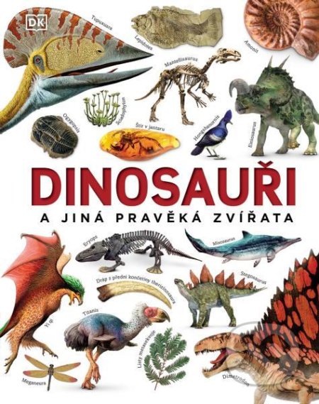 Dinosauři a jiná pravěká zvířata-John Woodward