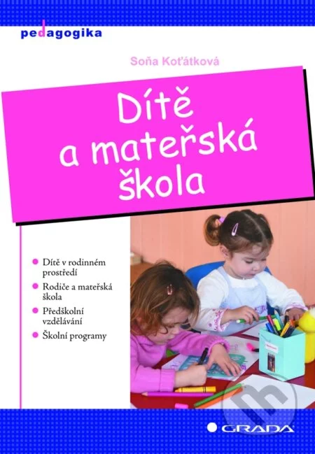 Dítě a mateřská škola-Soňa Koťátková