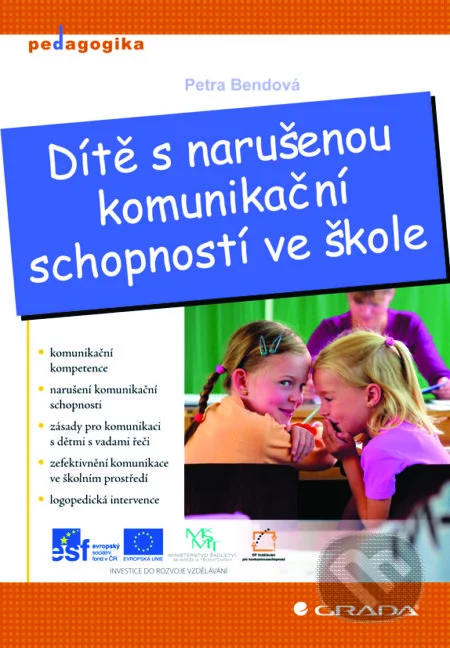 Dítě s narušenou komunikační schopností ve škole-Petra Bendová