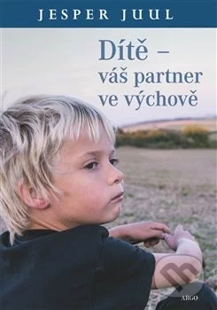 Dítě – váš partner ve výchově-Jesper Juul