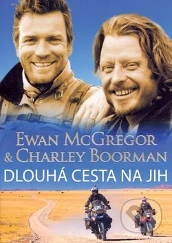 Dlouhá cesta na jih-Charley Boorman a Ewan McGregor