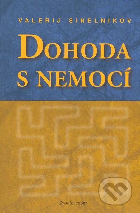 Dohoda s nemocí (kniha první)-Valerij Sinelnikov