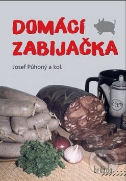 Domácí zabijačka-Josef Půhoný