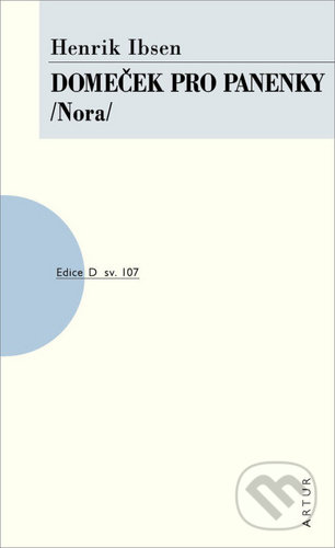 Domeček pro panenky /Nora/-Henrik Ibsen