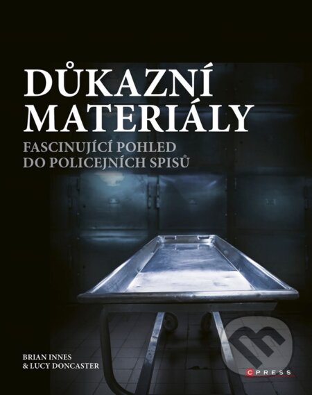 Důkazní materiály-Brian Innes a Lucy Doncaster