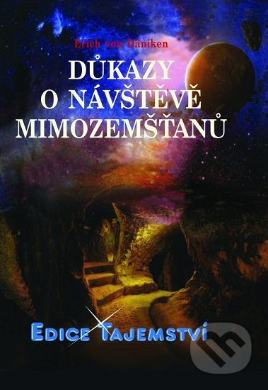Důkazy o návštěvě mimozemšťanů-von Erich Däniken