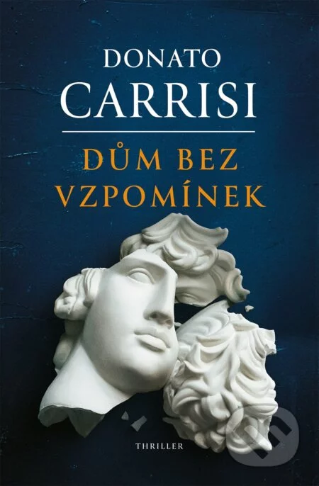 Dům bez vzpomínek-Donato Carrisi