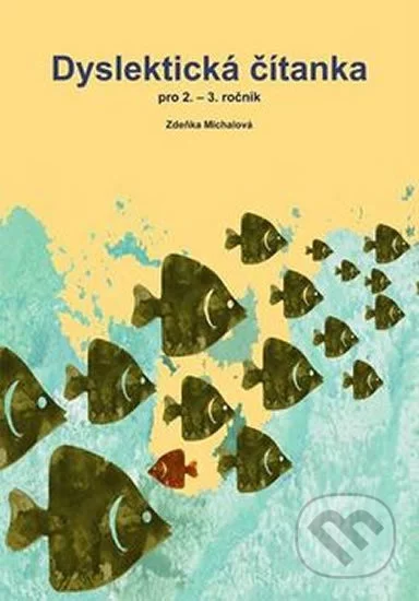 Dyslektická čítanka pro 2. - 3. ročník-Zdena Michalová