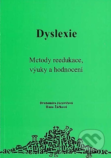 Dyslexie-Drahomíra Jurcovičová a Hana Žáčková