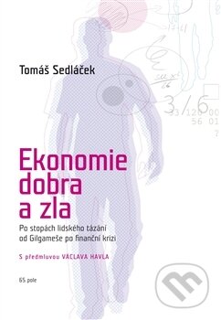 Ekonomie dobra a zla-Tomáš Sedláček