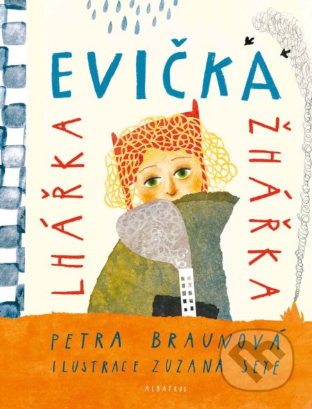 Evička lhářka žhářka-Petra Braunová